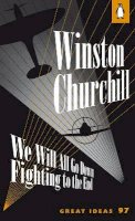 Churchill, Winston - We Will All Go Down Fighting to the End - 9780141192536 - V9780141192536