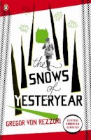 Gregor Rezzori - The Snows of Yesteryear: Portraits for an Autobiography - 9780141192734 - V9780141192734