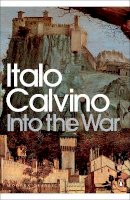 Italo Calvino - Into the War - 9780141193731 - 9780141193731
