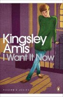 Kingsley Amis - I Want it Now - 9780141194257 - V9780141194257