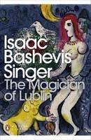 Isaac Bashevis Singer - The Magician of Lublin - 9780141197609 - V9780141197609