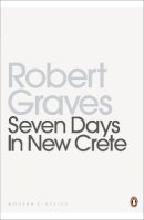 Robert Graves - Seven Days in New Crete - 9780141197678 - V9780141197678