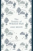 Anne Brontë - The Tenant of Wildfell Hall: Anne Brontë (The Penguin English Library) - 9780141199351 - V9780141199351