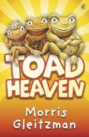 Morris Gleitzman - Toad Heaven - 9780141314822 - V9780141314822