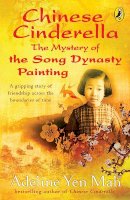 Adeline Yen Mah - Chinese Cinderella: The Mystery of the Song Dynasty Painting - 9780141320298 - V9780141320298