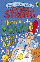 Jeremy Strong - There´s A Pharaoh In Our Bath! - 9780141324432 - V9780141324432