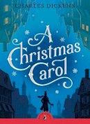 Dickens, Charles - A Christmas Carol (Puffin Classics) - 9780141324524 - V9780141324524