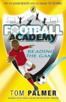 Tom Palmer - Reading the Game. Tom Palmer (Football Academy) - 9780141324708 - V9780141324708