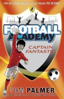 Tom Palmer - Football Academy: Captain Fantastic - 9780141324722 - V9780141324722