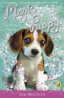 Sue Bentley - Magic Puppy: The Perfect Secret - 9780141324746 - V9780141324746