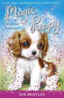 Sue Bentley - Magic Puppy: Classroom Princess - 9780141324791 - V9780141324791