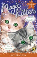 Sue Bentley - Magic Kitten Duos: Star Dreams and Double Trouble - 9780141325453 - V9780141325453