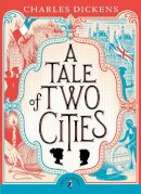 Charles Dickens - A Tale of Two Cities - 9780141325545 - V9780141325545