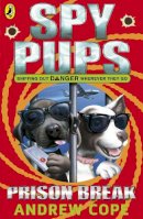 Andrew Cope - Spy Pups: Prison Break - 9780141326047 - V9780141326047