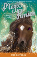 Sue Bentley - Magic Ponies: Pony Camp - 9780141327730 - V9780141327730