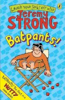 Jeremy Strong - Batpants! - 9780141327969 - V9780141327969