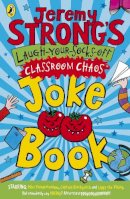 Jeremy Strong - Jeremy Strong´s Laugh-Your-Socks-Off Classroom Chaos Joke Book - 9780141327990 - V9780141327990