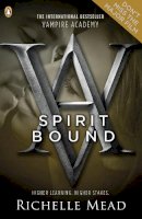 Richelle Mead - Vampire Academy: Spirit Bound (book 5) - 9780141331874 - V9780141331874