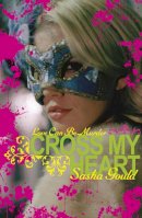 Sasha Gould - Cross My Heart - 9780141333922 - KRF0021901