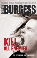 Melvin Burgess - Kill All Enemies - 9780141335643 - V9780141335643
