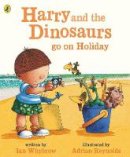 Ian Whybrow - Harry and the Bucketful of Dinosaurs go on Holiday - 9780141338330 - V9780141338330