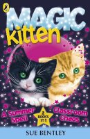 Sue Bentley - Magic Kitten: A Summer Spell and Classroom Chaos - 9780141339153 - V9780141339153