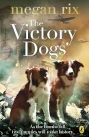 Megan Rix - Victory Dogs - 9780141342733 - V9780141342733