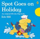 Eric Hill - Spot Goes on Holiday - 9780141343778 - V9780141343778