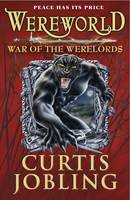 Curtis Jobling - Wereworld: War of the Werelords (Book 6) - 9780141345031 - V9780141345031