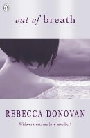 Rebecca Donovan - Out of Breath (The Breathing Series #3) - 9780141348469 - KHN0000873