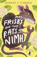 Robert C. O'brien - Mrs Frisby and the Rats of NIMH (Puffin Modern Classics) - 9780141354927 - 9780141354927