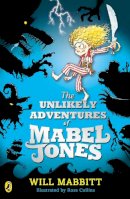 Will Mabbitt - The Unlikely Adventures of Mabel Jones - 9780141355146 - V9780141355146