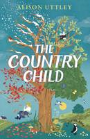 Alison Uttley - The Country Child - 9780141361956 - V9780141361956