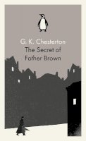 Chesterton, G K - The Secret of Father Brown - 9780141393322 - V9780141393322