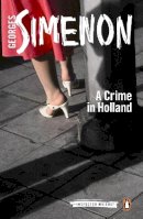 Simenon, Georges - A Crime in Holland (Inspector Maigret) - 9780141393490 - V9780141393490