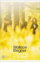Wallace Earle Stegner - Crossing to Safety - 9780141394954 - V9780141394954