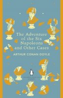 Sir Arthur Conan Doyle - The Adventure of the Six Napoleons and Other Cases - 9780141395548 - V9780141395548