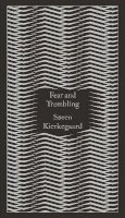 Soren Kierkegaard - Fear and Trembling: Dialectical Lyric by Johannes De Silentio - 9780141395883 - V9780141395883