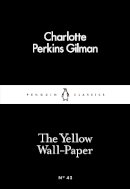 Charlotte Perkins Gilman - The Yellow Wall-Paper - 9780141397412 - 9780141397412