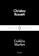 Christina Rossetti - Goblin Market - 9780141397665 - V9780141397665