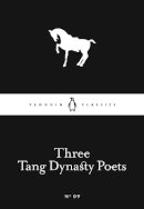 Wei, Wang - Little Black Classics Three Tang Dynasty Poets - 9780141398204 - V9780141398204