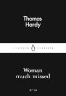 Thomas Hardy - Woman Much Missed - 9780141398310 - V9780141398310