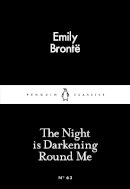 Emily Brontë - The Night is Darkening Round Me - 9780141398471 - V9780141398471