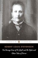 Robert Louis Stevenson - The Strange Case of Dr Jekyll and Mr Hyde and Other Tales of Terror - 9780141439730 - V9780141439730