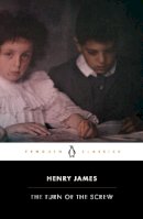Henry James - The Turn of the Screw (Penguin Classics) - 9780141441351 - 9780141441351