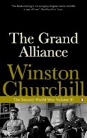 Winston Churchill - The Grand Alliance: The Second World War - 9780141441740 - V9780141441740