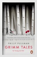 Philip Pullman - Grimm Tales: For Young and Old - 9780141442228 - V9780141442228