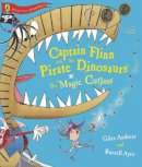 Giles Andreae - Captain Flinn and the Pirate Dinosaurs - The Magic Cutlass - 9780141501314 - V9780141501314