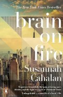 CAHALAN   SUSANNAH - BRAIN ON FIRE MY MONTH OF MADNES - 9780141975344 - V9780141975344
