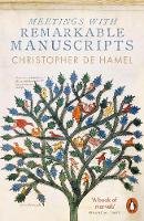 Christopher De Hamel - Meetings with Remarkable Manuscripts - 9780141977492 - V9780141977492